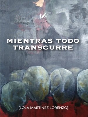 cover image of Mientras todo transcurre